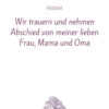 Mustertext "Wir trauern und nehmen Abschied..."