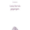 Mustertext "Leise bist du gegangen..."