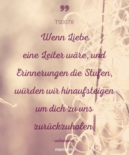 Trauerspruch Wenn Liebe eine Leiter